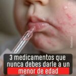 3 Medicamentos Que Nunca Deben Darle A Un Menor De Edad