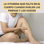 La Vitamina Esencial Que Puede Aliviar el Dolor en Piernas y Huesos