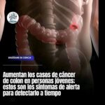 Síntomas de Cáncer de Colon: Cómo Detectarlos a Tiempo