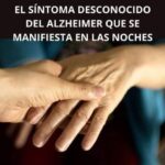 El Síntoma Desconocido del Alzheimer que Se Manifiesta en las Noches