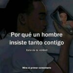 Las Verdades Detrás de la Insistencia Masculina: ¿Qué Hay en su Mente?