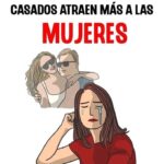 El Misterio de la Atracción: ¿Por Qué los Hombres Casados Atraen Más a las Mujeres?