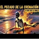 La Cremación en la Biblia: Reflexiones sobre un Tema Controversial