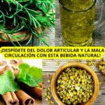 Despedirte del Dolor Articular: Bebida Natural para Mejorar la Circulación