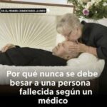 Nunca Besa a una Persona Fallecida: Riesgos y Avisos de un Médico