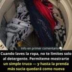 Descubre el Truco para un Lavado Perfecto: Ropa Limpia y Fresca sin Esfuerzo