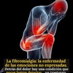 Fibromialgia: Comprendiendo el Dolor Crónico y Su Relación con las Emociones